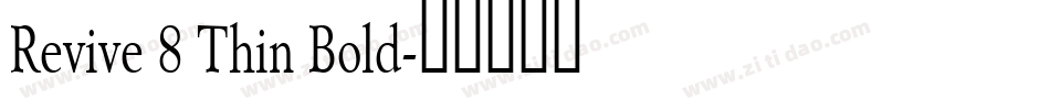 Revive 8 Thin Bold字体转换